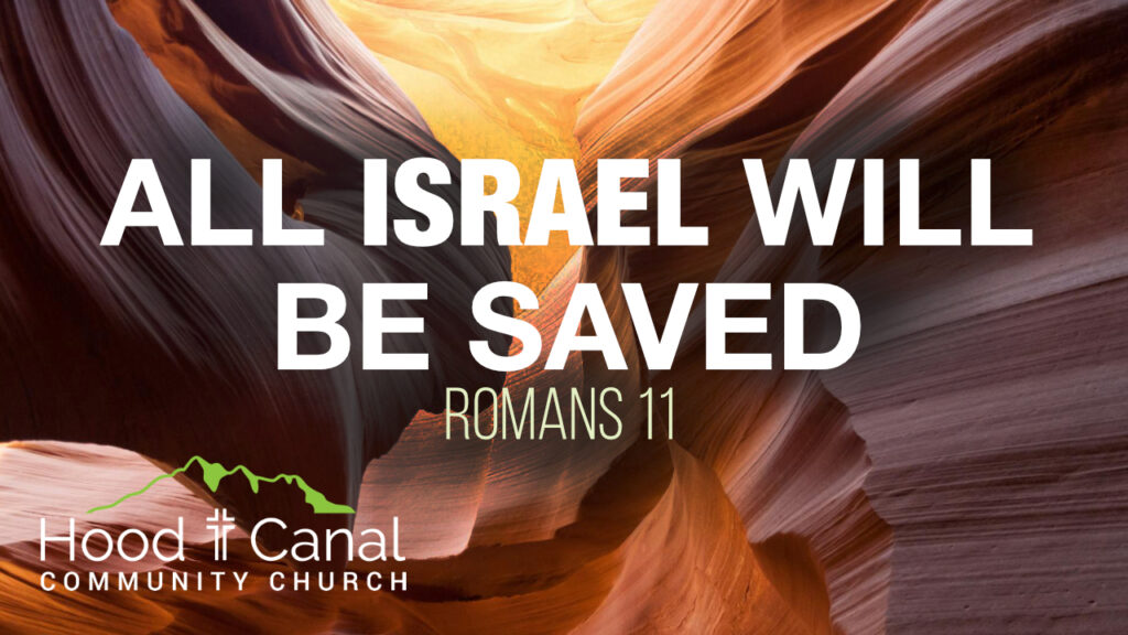 All Israel Will Be Saved | Romans 11:11-36