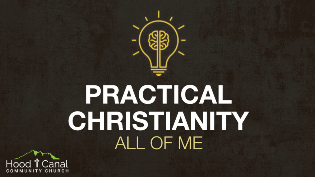 Practical Christianity: All of Me | Romans 12:1-2